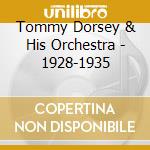 Tommy Dorsey & His Orchestra - 1928-1935 cd