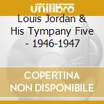 Louis Jordan & His Tympany Five - 1946-1947 cd