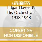 Edgar Hayes & His Orchestra - 1938-1948 cd