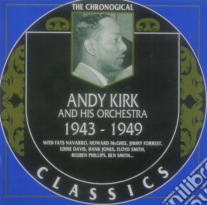 Andy Kirk & His Orchestra - 1943-1949 cd musicale di KIRK ANDY