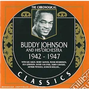 Buddy Johnson & His Orchestra - 1942-1947 cd musicale di JOHNSON BUDDY
