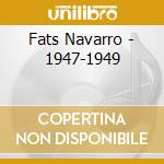 Fats Navarro - 1947-1949 cd