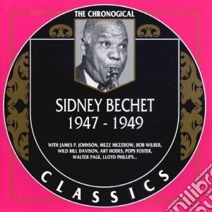 Sidney Bechet - 1947-1949 cd musicale di BECHET SIDNEY