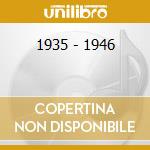 1935 - 1946 cd