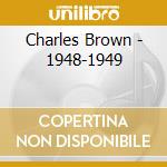 Charles Brown - 1948-1949 cd