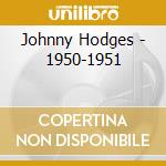Johnny Hodges - 1950-1951 cd