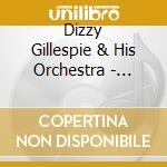 Dizzy Gillespie & His Orchestra - 1951-1952 cd musicale di GILLESPIE DIZZY