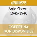 Artie Shaw - 1945-1946 cd