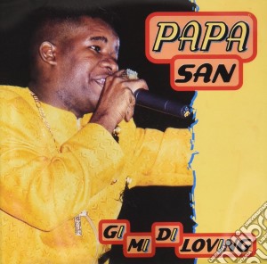 Papa San - Gi Mi Di Loving cd musicale di Papa San