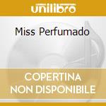 Miss Perfumado cd