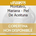 Montalvo, Mariana - Piel De Aceituna cd