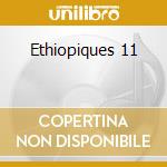 Ethiopiques 11 cd musicale di Artisti Vari