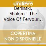 Berlinski, Shalom - The Voice Of Fervour (2 Cd) cd