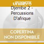 Djembe 2 - Percussions D'afrique