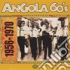 Angola 60's: 1956-1970 / Various cd