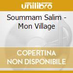 Soummam Salim - Mon Village cd musicale di Soummam Salim