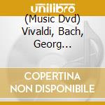 (Music Dvd) Vivaldi, Bach, Georg Friedrich Handel, Haydn - Maestro cd
