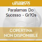 Paralamas Do Sucesso - Gr?Os cd