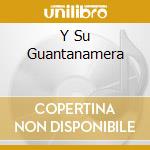 Y Su Guantanamera cd musicale di JOSEITO FERNANDEZ