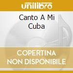 Canto A Mi Cuba cd