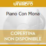 Piano Con Mona cd musicale di PEDRO JUSTIZ 