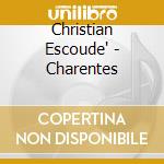 Christian Escoude' - Charentes cd