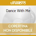 Dance With Me cd musicale di JOSE' ALBERTO 