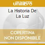 La Historia De La Luz cd musicale di ORQUESTRA DE LA LUZ