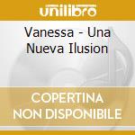 Vanessa - Una Nueva Ilusion cd