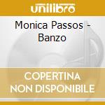 Monica Passos - Banzo cd musicale di Monica Passos