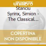 Stanciu Syrinx, Simion - The Classical Panpipe cd musicale di Stanciu Syrinx, Simion