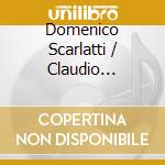 Domenico Scarlatti / Claudio Monteverdi - Messes cd musicale di Domenico Scarlatti / Claudio Monteverdi
