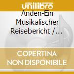 Anden-Ein Musikalischer Reisebericht / Various cd