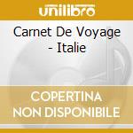 Carnet De Voyage - Italie cd