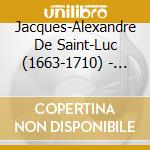 Jacques-Alexandre De Saint-Luc (1663-1710) - Kammermusik Mit Oboe cd