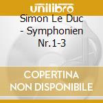 Simon Le Duc - Symphonien Nr.1-3 cd