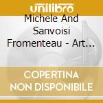 Michele And Sanvoisi Fromenteau - Art De La Vielle A Roue Vol 2 (L') cd musicale di Fromenteau, Michele And Sanvoisi