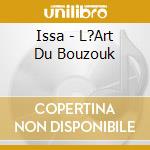 Issa - L?Art Du Bouzouk cd