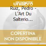 Ruiz, Pedro - L'Art Du Salterio Mexicain cd
