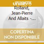 Rolland, Jean-Pierre And Allaits - L'Art Du Basson cd