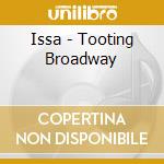 Issa - Tooting Broadway cd musicale di Issa