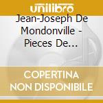 Jean-Joseph De Mondonville - Pieces De Clavecin cd musicale di Rousset, Christophe And Malgoire