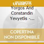 Yorgos And Constandin Yevyetlis - Bouzouki Et Touberliki cd