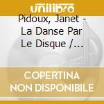 Pidoux, Janet - La Danse Par Le Disque / Vol.3 (La cd musicale di Pidoux, Janet