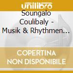 Soungalo Coulibaly - Musik & Rhythmen Der Mali cd