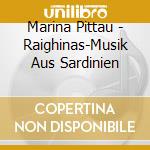 Marina Pittau - Raighinas-Musik Aus Sardinien cd