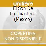 El Son De La Huasteca (Mexico) cd
