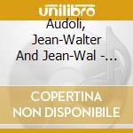 Audoli, Jean-Walter And Jean-Wal - Illuminations Pour Soprano Et Corde cd musicale di Audoli, Jean