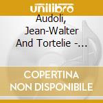 Audoli, Jean-Walter And Tortelie - Concertos Pour Violoncelle