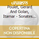 Poulet, Gerard And Golan, Itamar - Sonates Pour Violon Et Piano cd